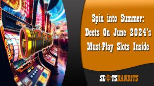 New slot releases in June 2024