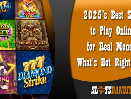 2025’s Best Slots to Play Online for Real Money: What’s Hot Right Now